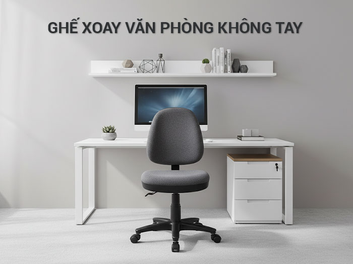 Ghế xoay văn phòng không tay