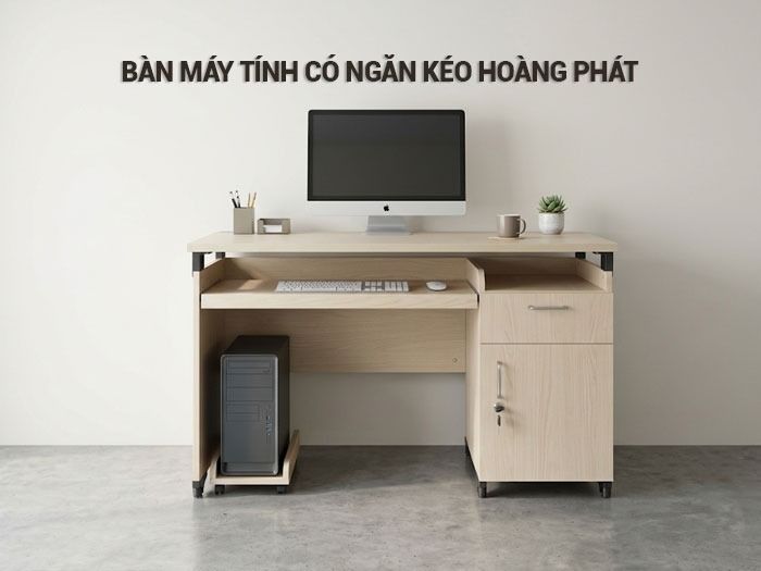 Bàn máy tính có ngăn kéo